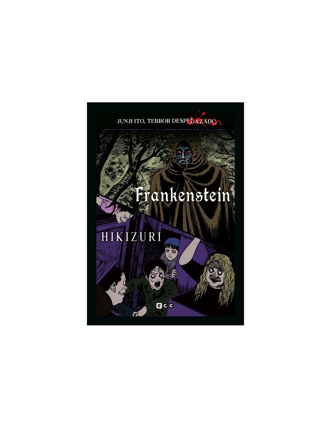 JUNJI ITO TERROR DESPEDAZADO Nº26 FRANKENSTEIN Y HIKIZURI