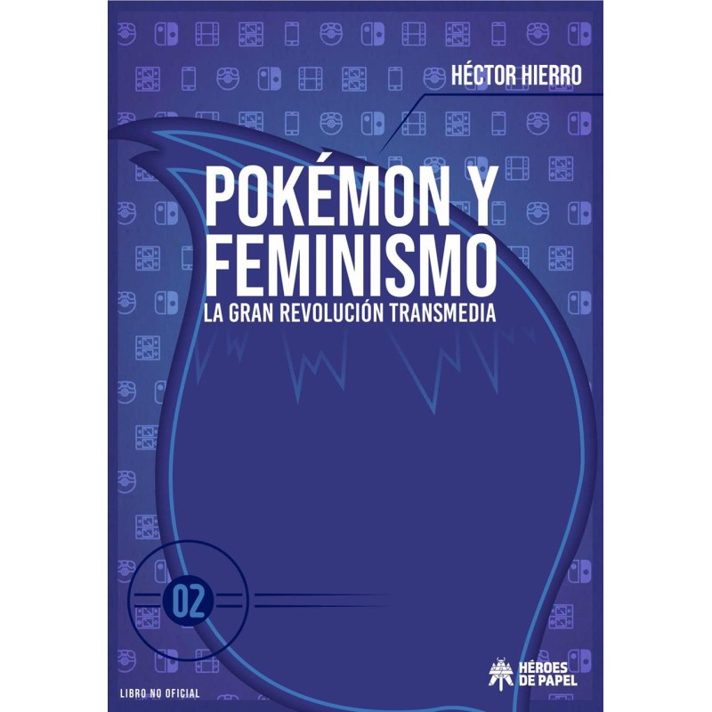 POKEMON Y FEMINISMO VOL.2: LA GRAN REVOLUCION TRANSMEDIA