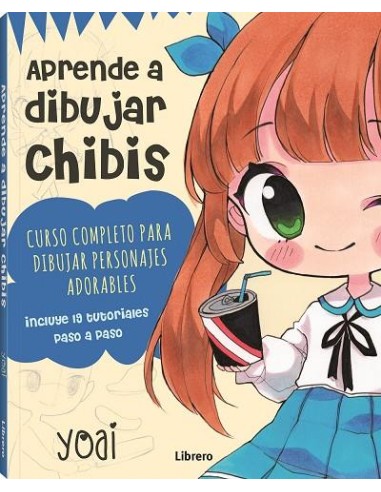 APRENDE A DIBUJAR CHIBIS: CURSO COMPLETO PARA DIBUJAR PERSONAJES ADORABLES