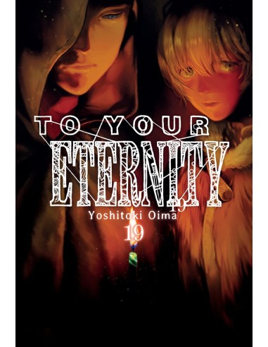 TO YOUR ETERNITY Nº19