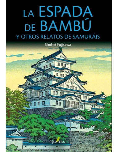 LA ESPADA DE BAMBU Y OTROS RELATOS DE SAMURAIS