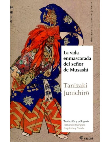 LA VIDA ENMASCARADA DEL SEÑOR DE MUSASHI