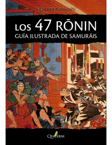 LOS 47 RONIN: GUIA ILUSTRADA DE SAMURAIS