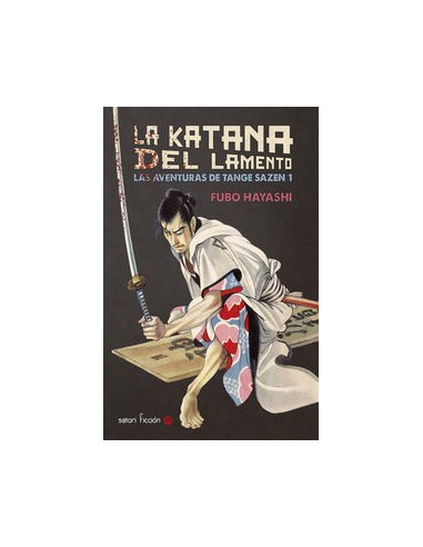 LA KATANA DEL LAMENTO: LAS AVENTURAS DE TANGE SAZEN 1