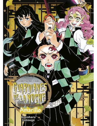 GUARDIANES DE LA NOCHE (KIMETSU NO YAIBA): LIBRO PARA COLOREAR AMARILLO