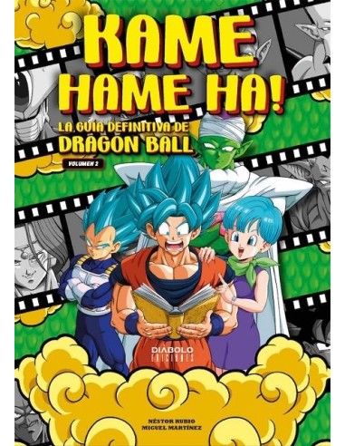 GUIA DEFINITIVA DE DRAGON BALL VOL.2: KAME HAME HA!