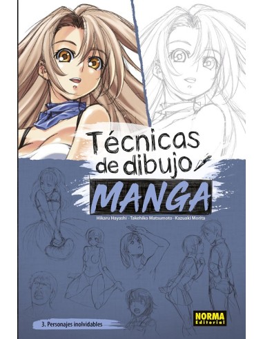 TECNICAS DE DIBUJO MANGA VOL.03: PERSONAJES INOLVIDABLES