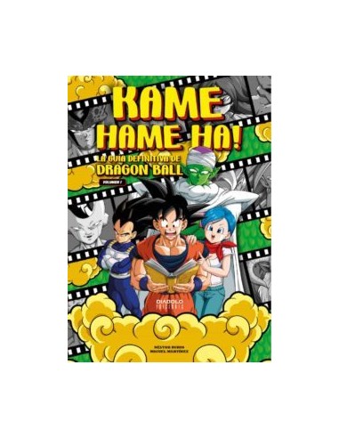 GUIA DEFINITIVA DE DRAGON BALL VOL.1: KAME HAME HA!