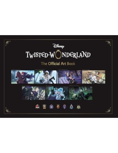 DISNEY TWISTEDWONDERLAND: THE OFFICIAL ART BOOK