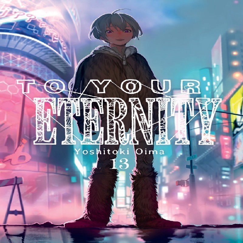 TO YOUR ETERNITY Nº13