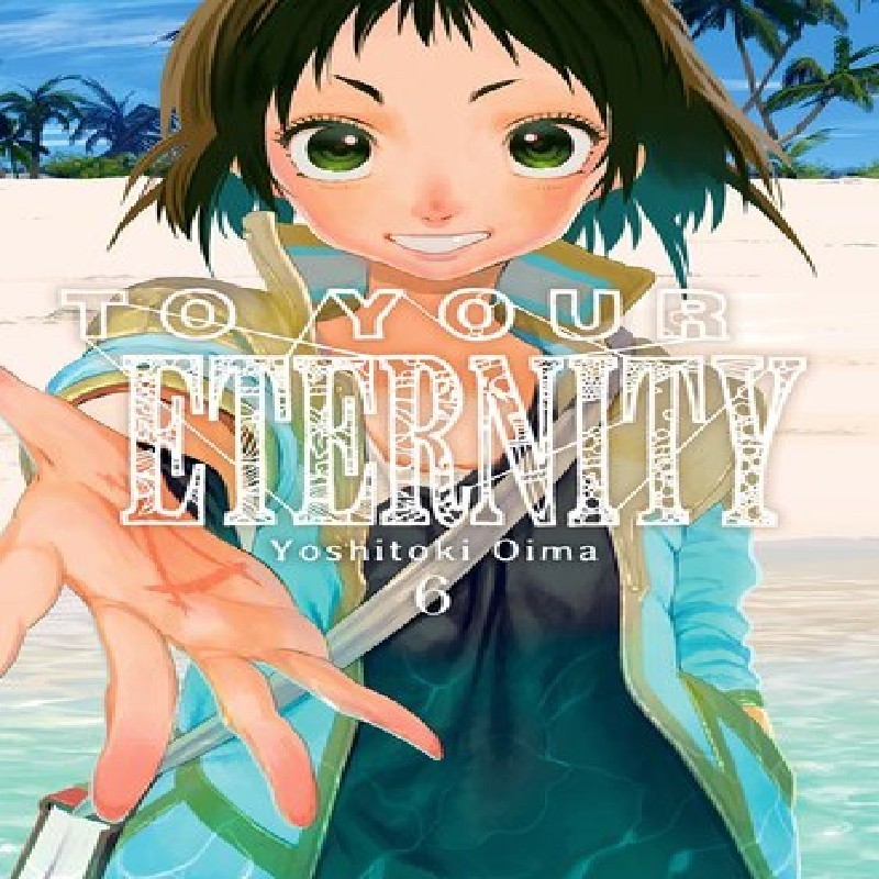 TO YOUR ETERNITY Nº06