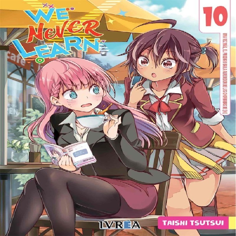 WE NEVER LEARN Nº10