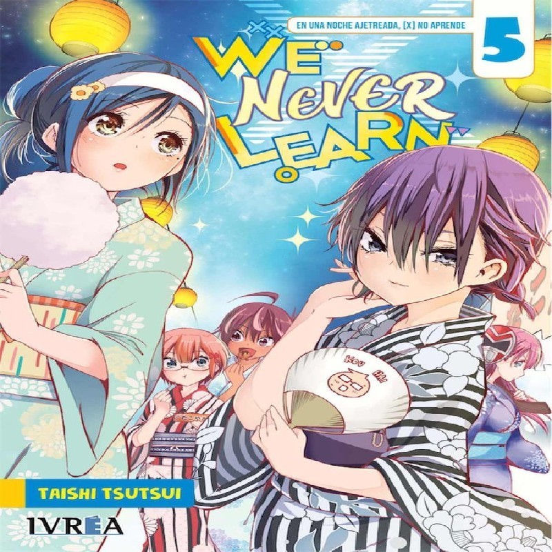 WE NEVER LEARN Nº05