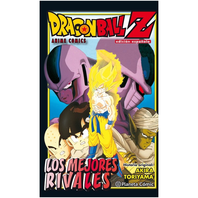 DRAGON BALL Z ANIME COMICS: LOS MEJORES RIVALES